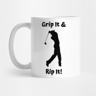 Grip It and Rip It Golf Design Mug